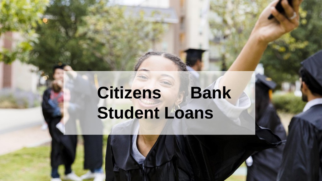 Citizens Bank Student Loans