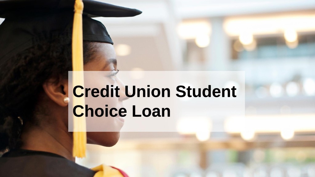 Credit Union Student Choice loans