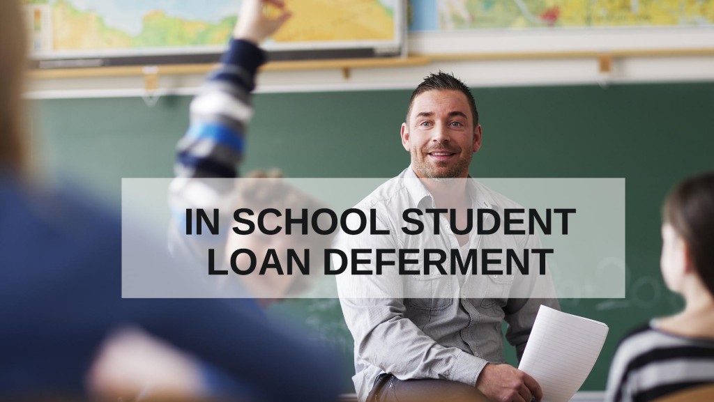 In School Student Loan Deferment