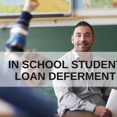 In School Student Loan Deferment