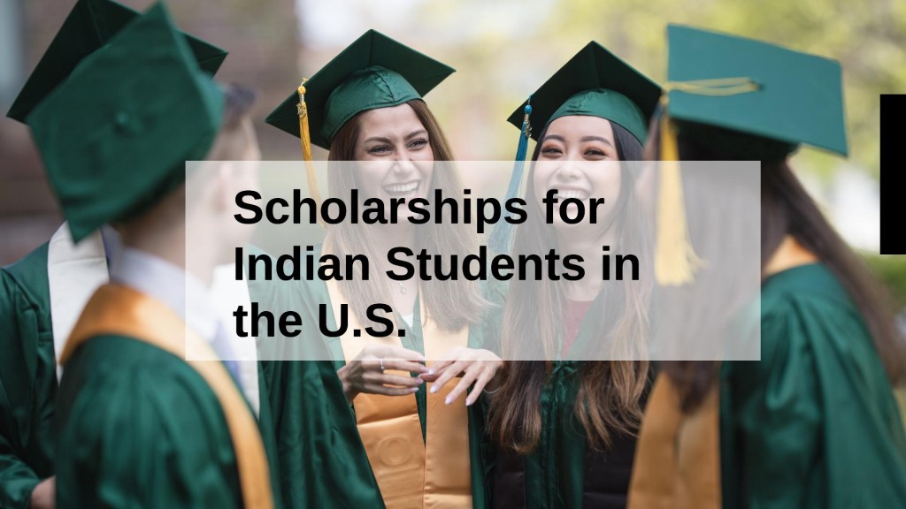 Get Scholarships for Indian Students in the U.S.