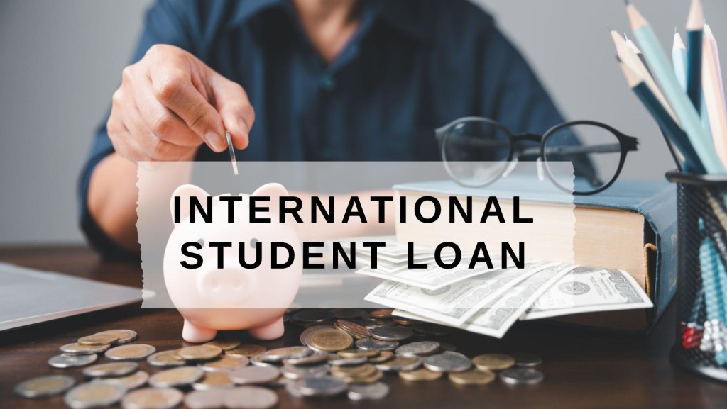 Understanding Your International Student Loan