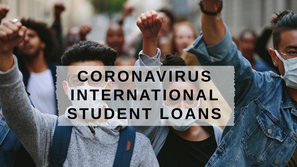 What Does Coronavirus Mean for International Student Loans?