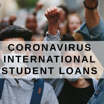 What Does Coronavirus Mean for International Student Loans?