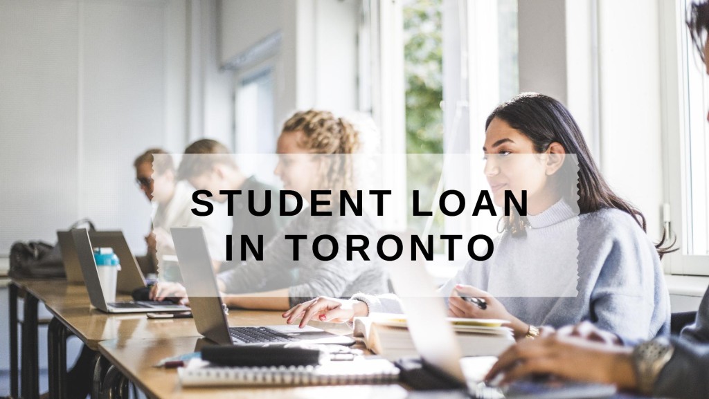 Get Student Loan in Toronto, Ontario in Canada