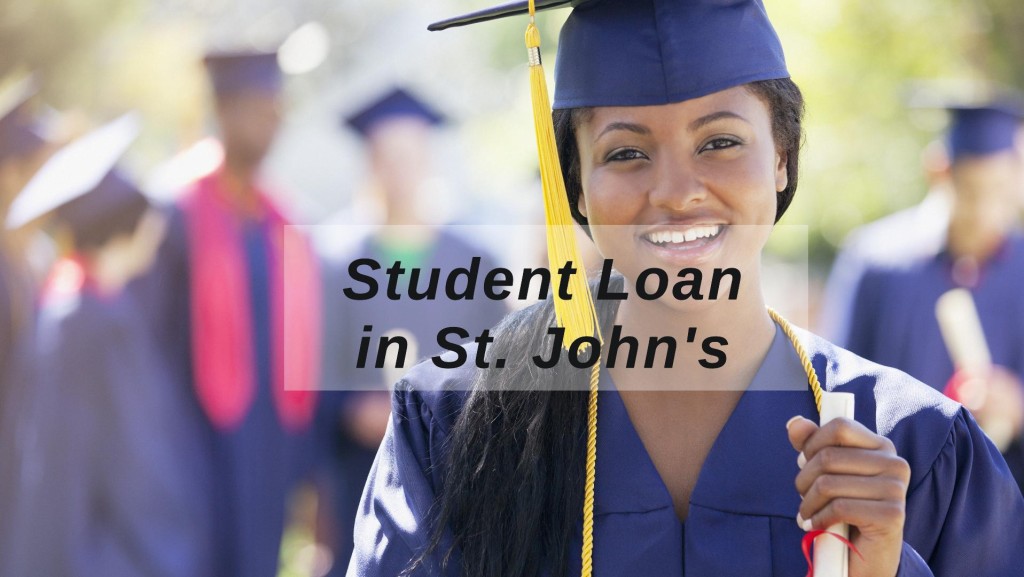 Get Student Loan in St. John's, Newfoundland and Labrador in Canada