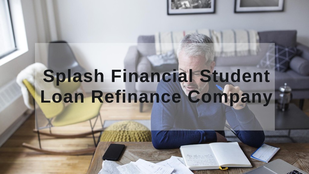Splash Financial Student Loan Refinance Company