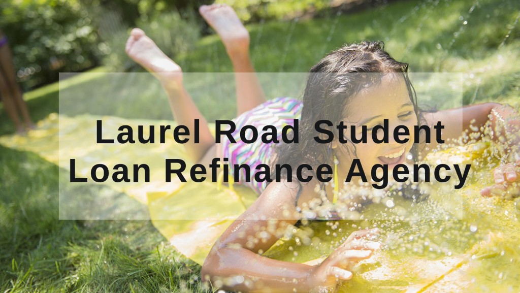Laurel Road Student Loan Refinance Agency