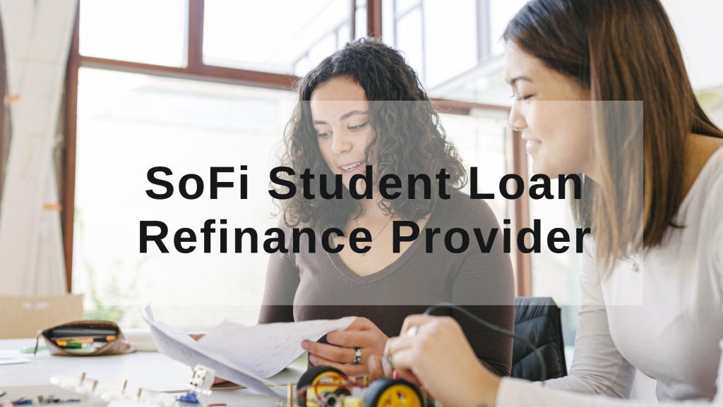 SoFi Student Loan Refinance Provider