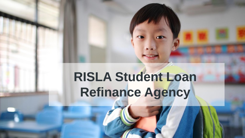 RISLA Student Loan Refinance Agency