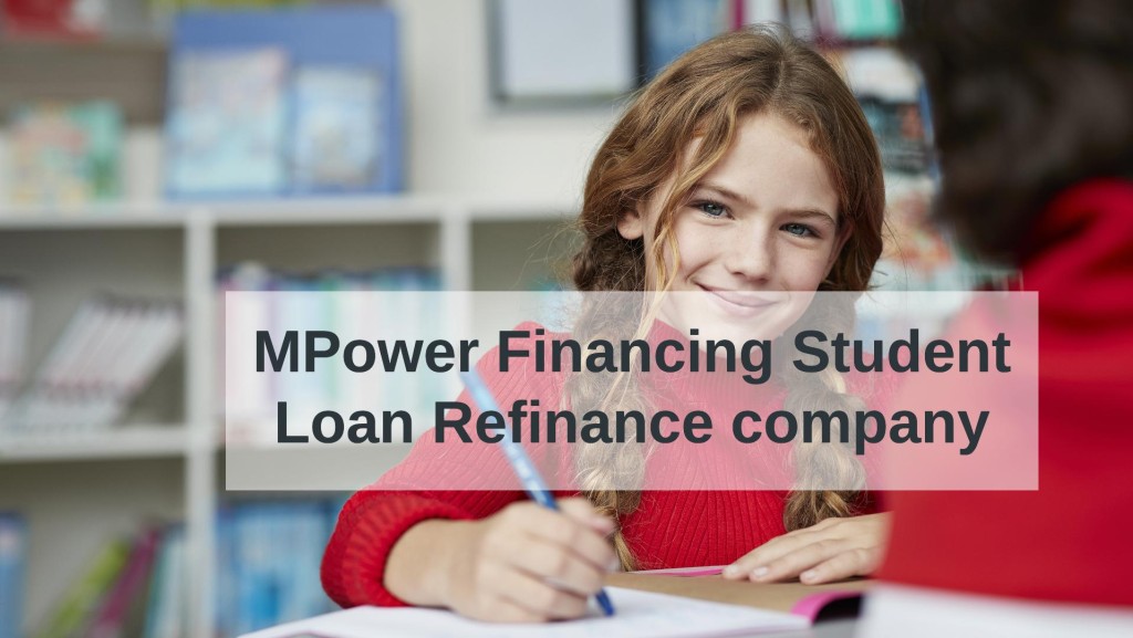 MPower Financing Student Loan Refinance company