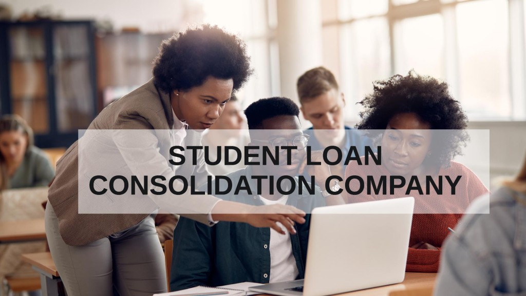 Reputable student loan consolidation companies