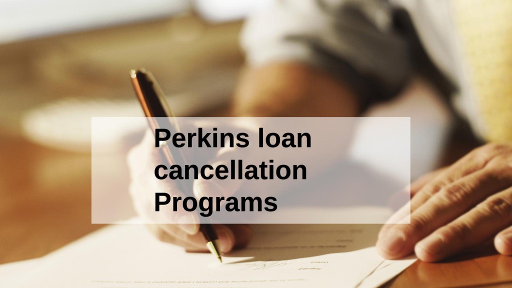 Perkins loan cancellation Programs