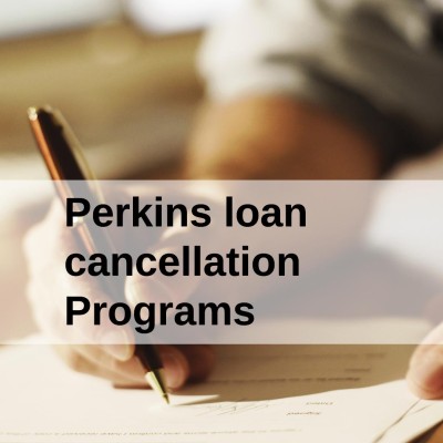 Perkins loan cancellation Programs