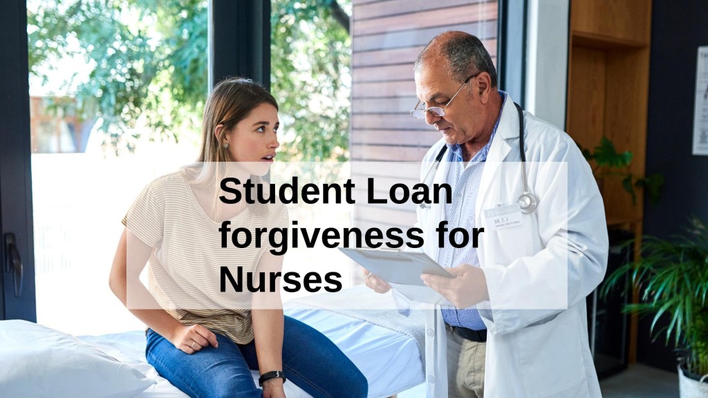 Student Loan forgiveness for Nurses