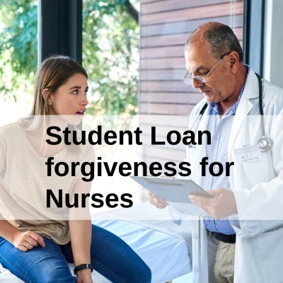 Student Loan forgiveness for Nurses