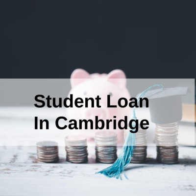 Get a Student Loan in Cambridge, England in UK