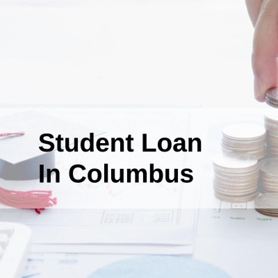 Get a Student Loan in Columbus, Ohio in USA