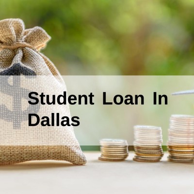Get a Student Loan in Dallas, Texas in USA