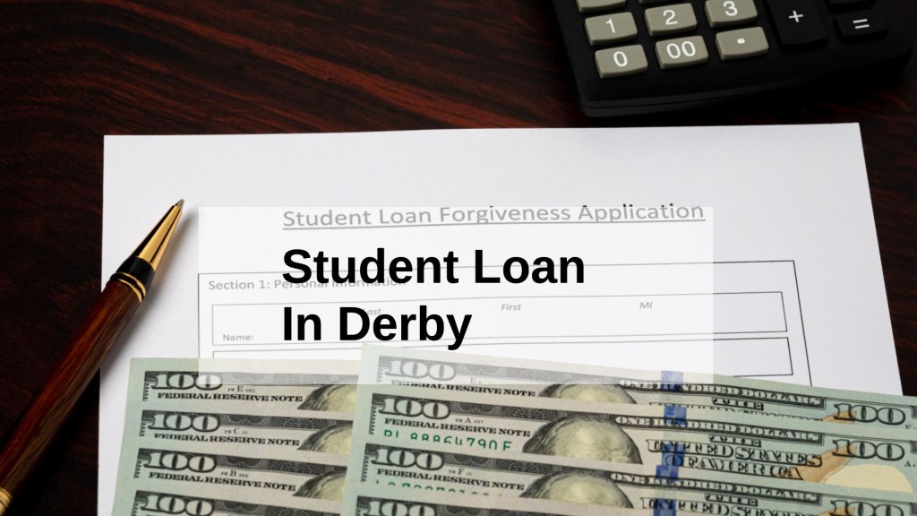 Get a Student Loan in Derby, England in UK