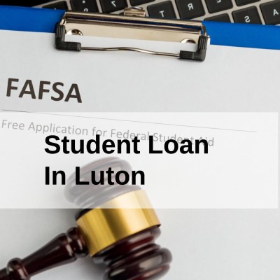 Get a Student Loan in Luton, England in UK