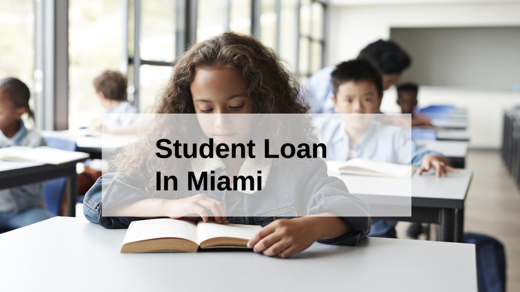 Get a Student Loan in Miami, Florida in USA
