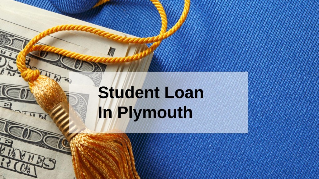 Get a Student Loan in Plymouth, England in UK
