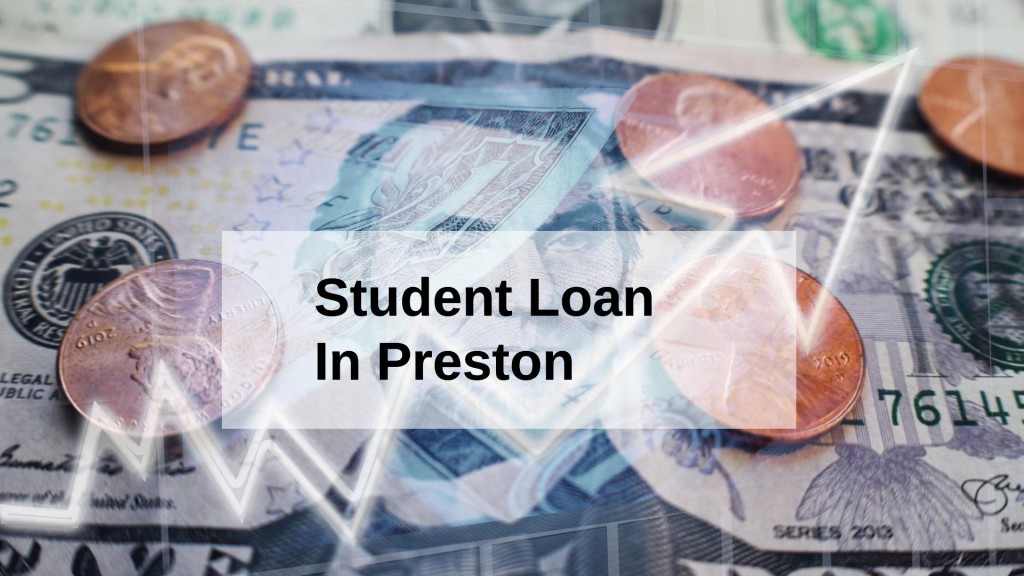 Get a Student Loan in Preston, England in UK
