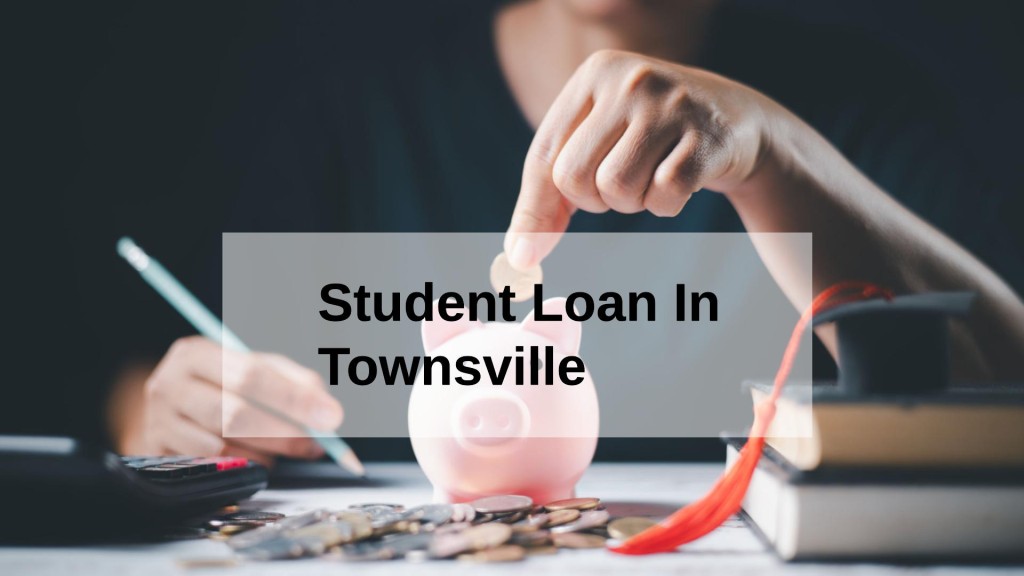 Get a Student Loan in Townsville, Queensland in Australia