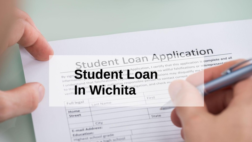 Get a Student Loan in Wichita, Kansas in USA