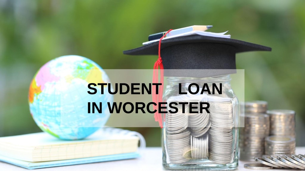 Get a Student Loan in Worcester, England in UK