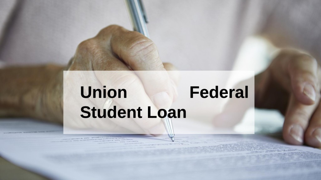 Union Federal Student Loan